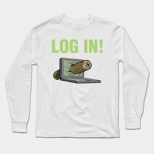 Log In Long Sleeve T-Shirt